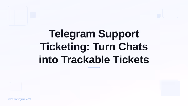 Entergram CRM ile kişisel Telegram hesaplarından müşteri desteği