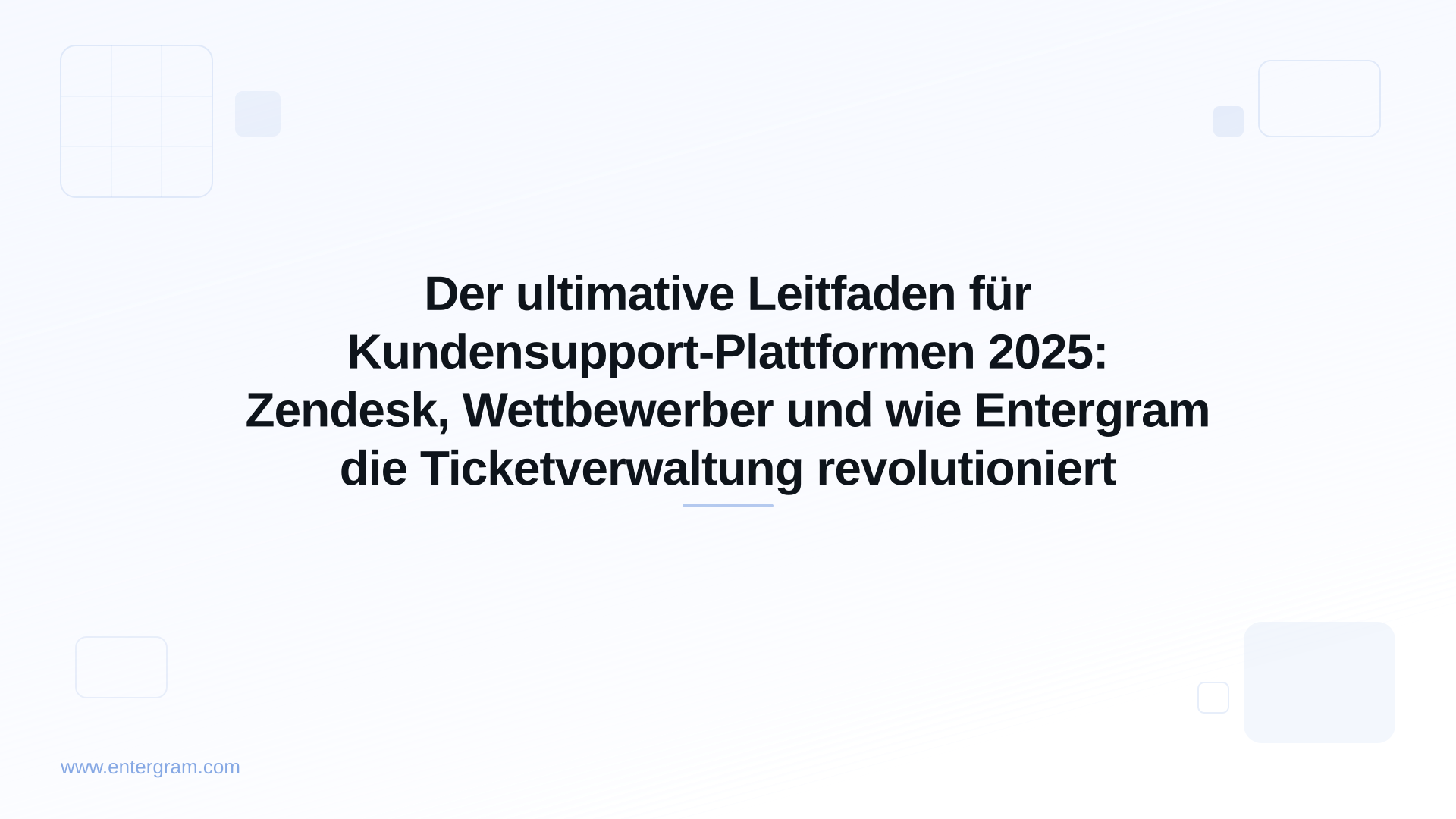 Card image for Der ultimative Leitfaden für Kundensupport-Plattformen 2025: Zendesk, Wettbewerber und wie Entergram die Ticketverwaltung revolutioniert