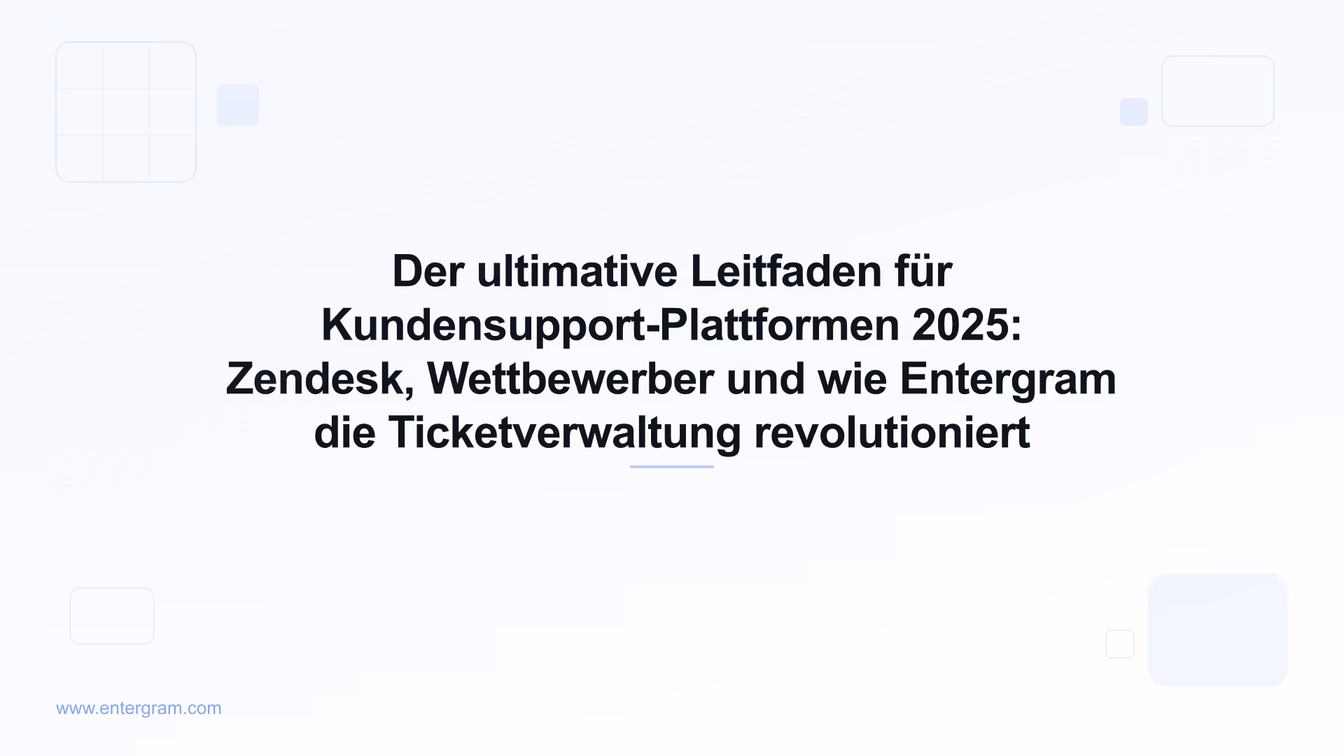 Card image for Der ultimative Leitfaden für Kundensupport-Plattformen 2025: Zendesk, Wettbewerber und wie Entergram die Ticketverwaltung revolutioniert