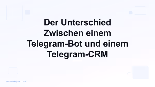 Card image for Der Unterschied Zwischen einem Telegram-Bot und einem Telegram-CRM