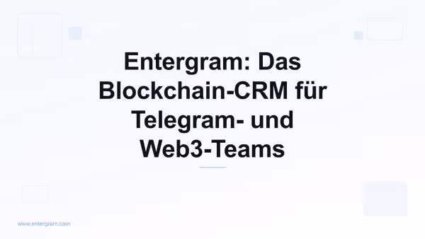 Card image for Entergram: Das Blockchain-CRM für Telegram- und Web3-Teams