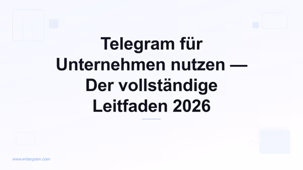 Vollständiger Leitfaden zur Nutzung von Telegram für Unternehmen