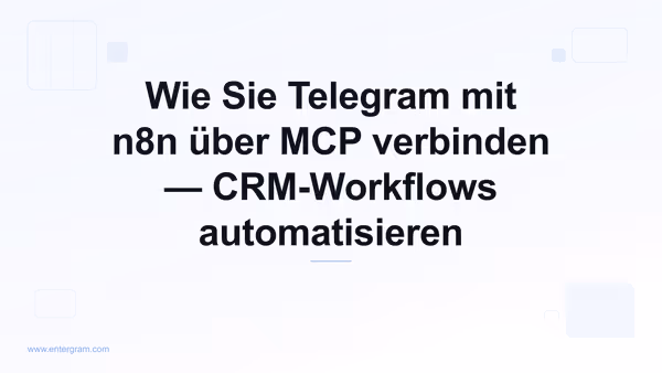 Telegram mit n8n über den Entergram-MCP-Server verbinden