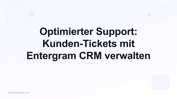 Card image for Optimierter Support: Kunden-Tickets mit Entergram CRM verwalten