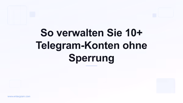 Card image for So verwalten Sie 10+ Telegram-Konten ohne Sperrung