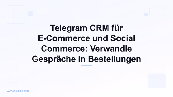 Card image for Telegram CRM für E-Commerce und Social Commerce: Verwandle Gespräche in Bestellungen