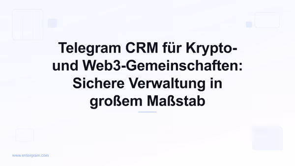Card image for Telegram CRM für Krypto- und Web3-Gemeinschaften: Sichere Verwaltung in großem Maßstab