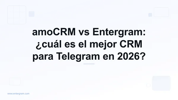 Comparativa amoCRM vs Entergram para equipos de Telegram
