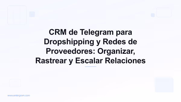 Card image for CRM de Telegram para Dropshipping y Redes de Proveedores: Organizar, Rastrear y Escalar Relaciones
