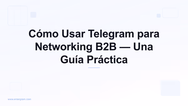 Card image for CRM de Telegram para Networking B2B: Convierte Contactos de Telegram en Relaciones Comerciales
