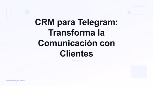 Card image for CRM para Telegram: Transforma la Comunicación con Clientes