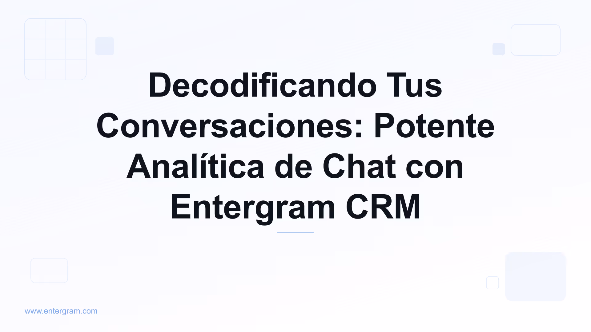 Card image for Decodificando Tus Conversaciones: Potente Analítica de Chat con Entergram CRM
