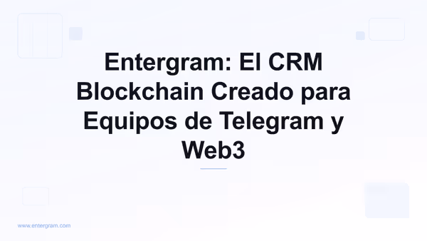 Card image for Entergram: El CRM Blockchain Creado para Equipos de Telegram y Web3