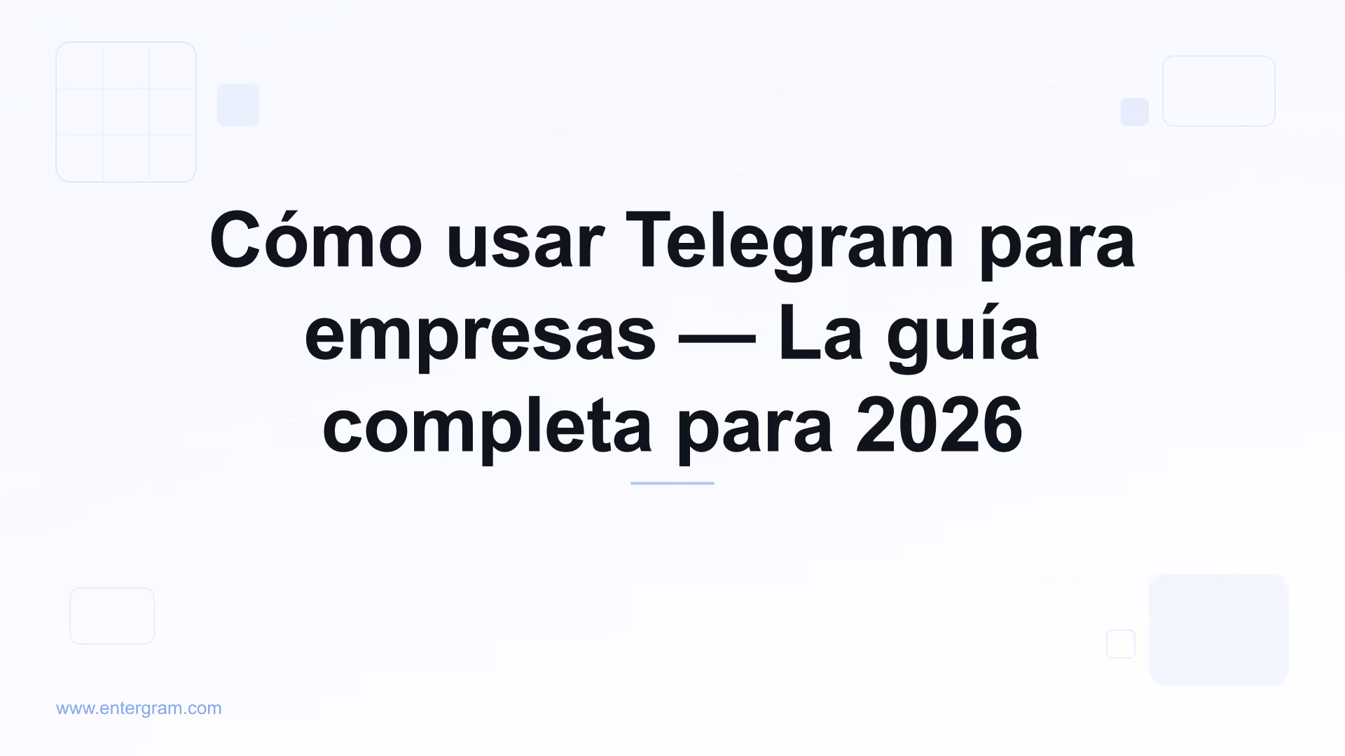 Guía completa para usar Telegram para empresas