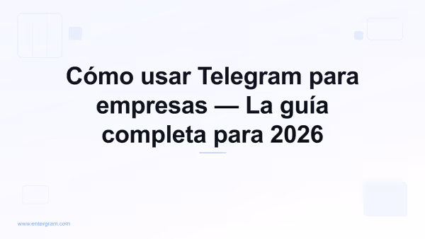 Guía completa para usar Telegram para empresas