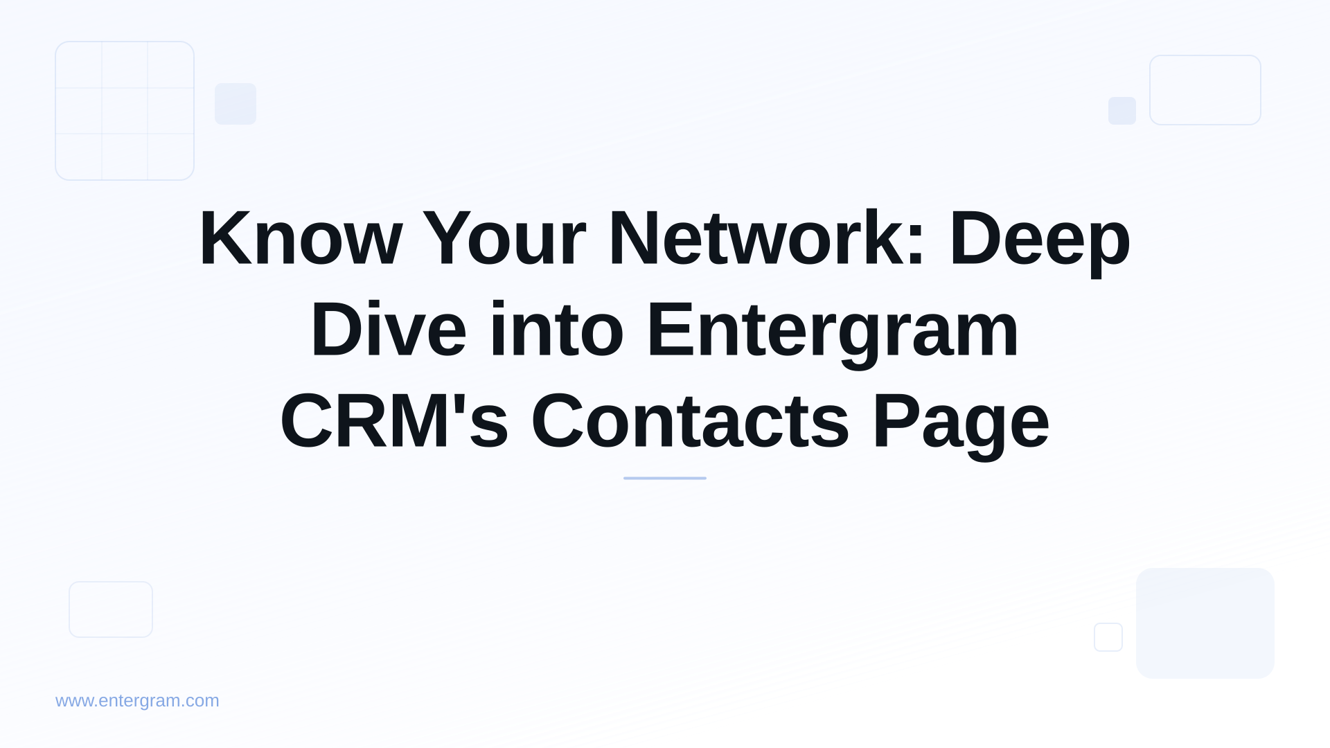 Card image for Know Your Network: Deep Dive into Entergram CRM's Contacts Page