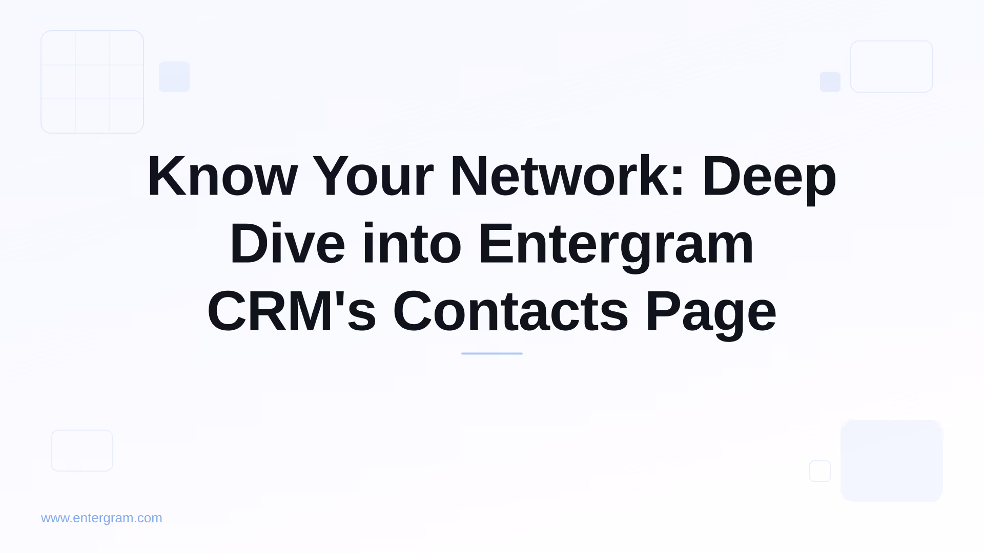 Card image for Know Your Network: Deep Dive into Entergram CRM's Contacts Page