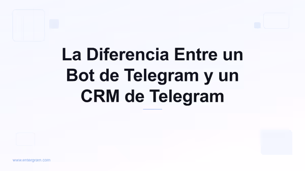 Card image for La Diferencia Entre un Bot de Telegram y un CRM de Telegram