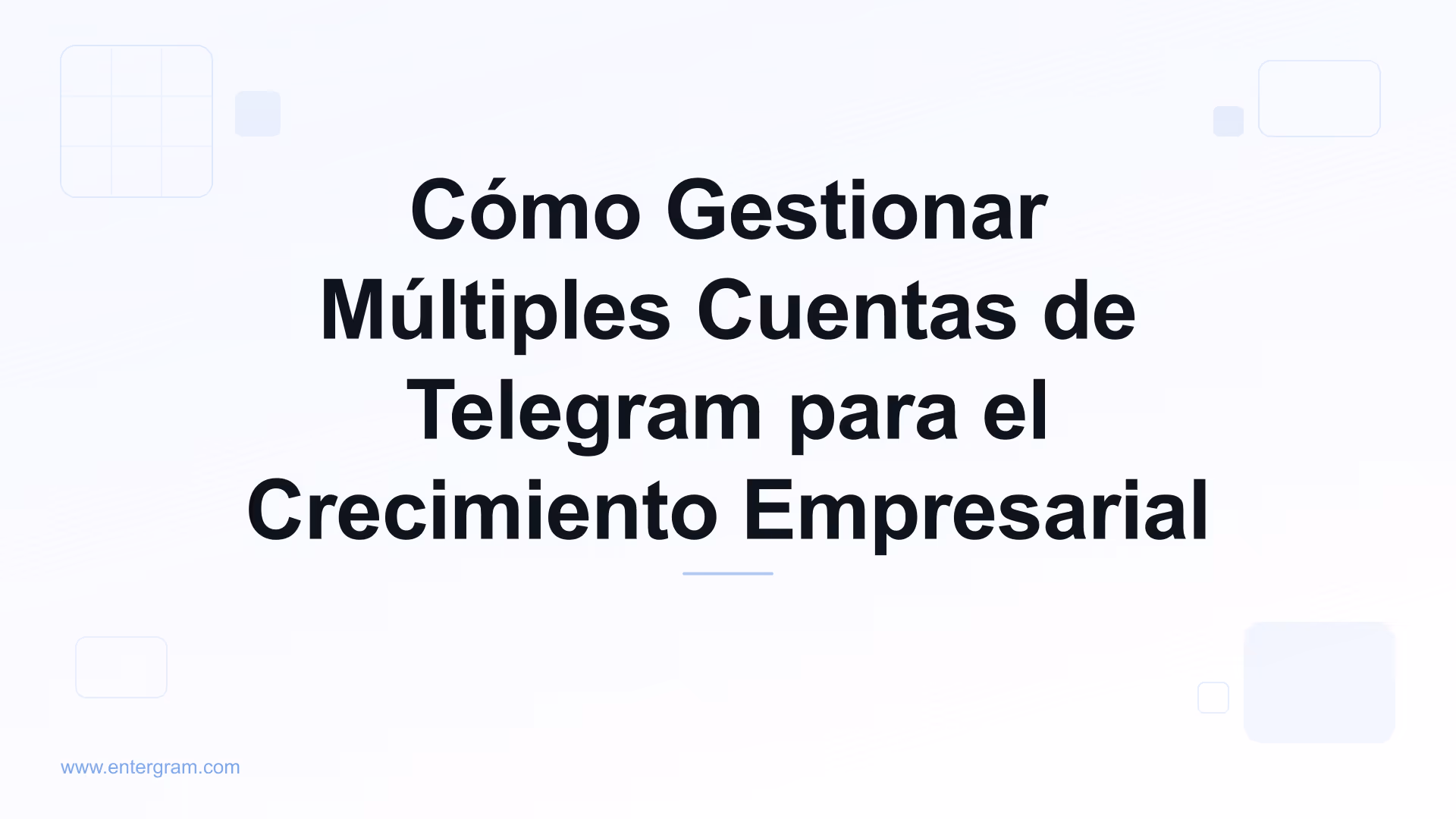 Card image for Cómo Gestionar Múltiples Cuentas de Telegram para el Crecimiento Empresarial