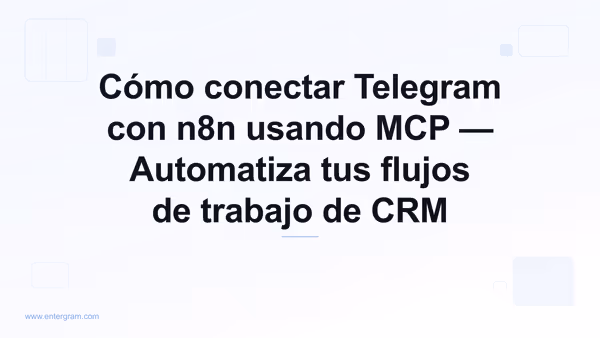 Conectar Telegram con n8n a través del servidor MCP de Entergram