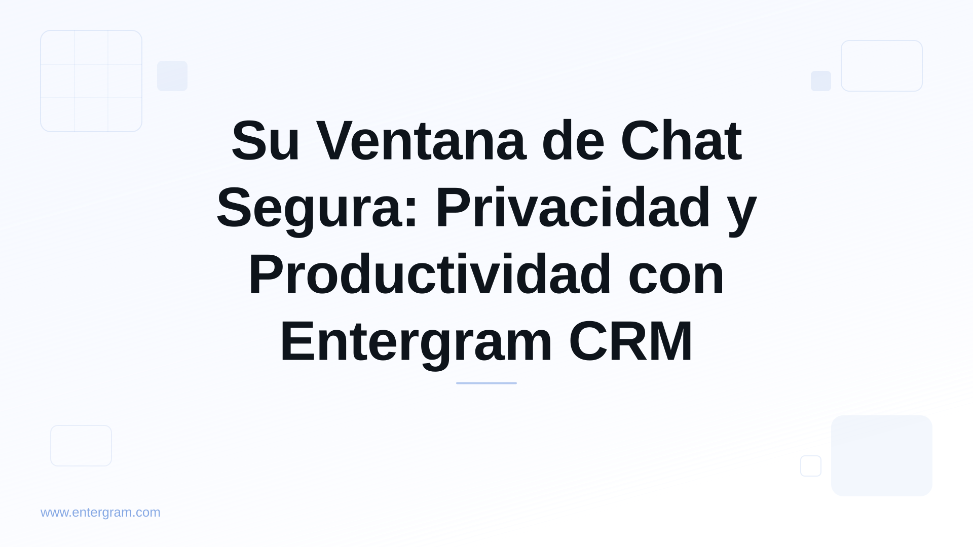 Card image for Su Ventana de Chat Segura: Privacidad y Productividad con Entergram CRM