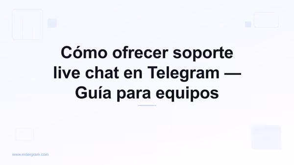 Soporte live chat en Telegram para equipos de atención al cliente