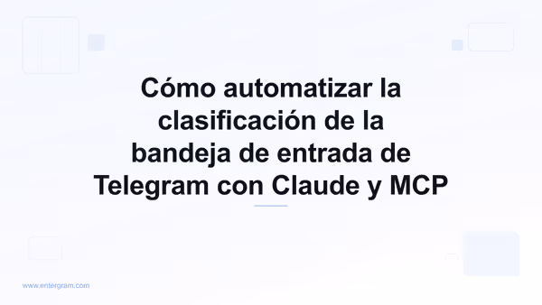 Automatiza la clasificación de la bandeja de entrada de Telegram con Claude MCP