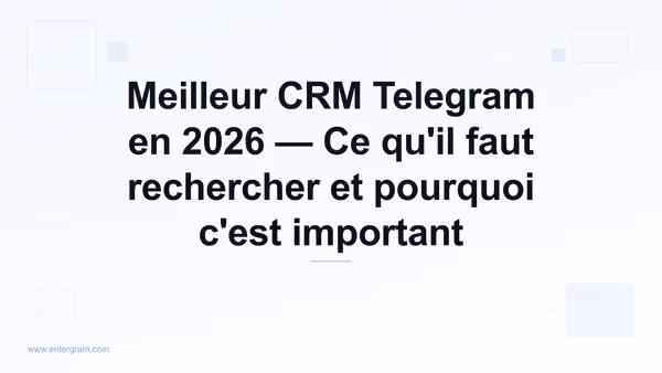 Guide de comparaison du meilleur CRM Telegram