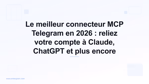 Guide du meilleur connecteur MCP Telegram pour 2026
