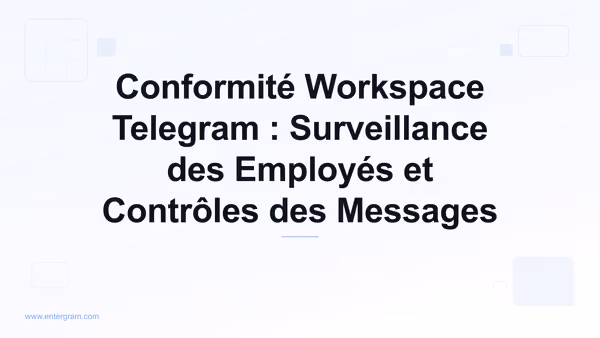 Tableau de bord de conformité workspace Telegram avec contrôles de surveillance des employés