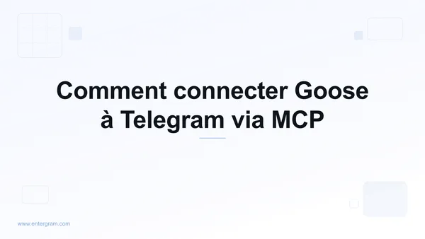 Connecter Goose à Telegram via Entergram MCP