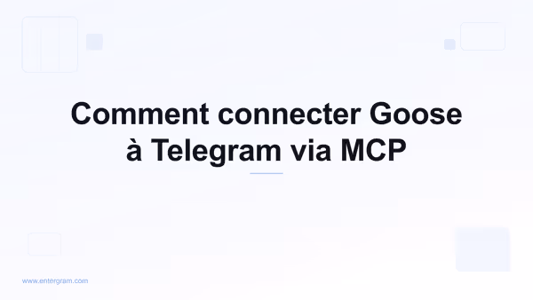 Connecter Goose à Telegram via Entergram MCP
