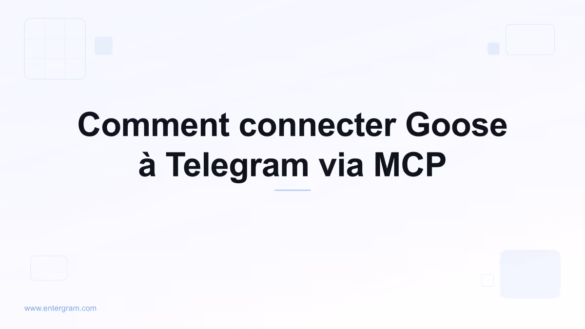 Connecter Goose à Telegram via Entergram MCP