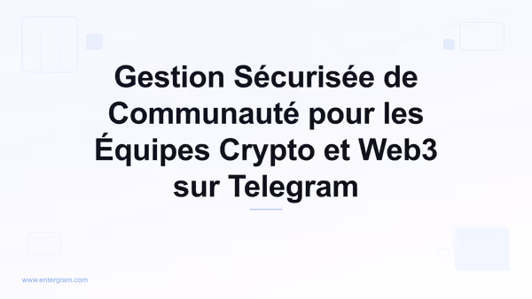 Card image for CRM Telegram pour les Communautés Crypto et Web3 : Gestion Sécurisée à Grande Échelle