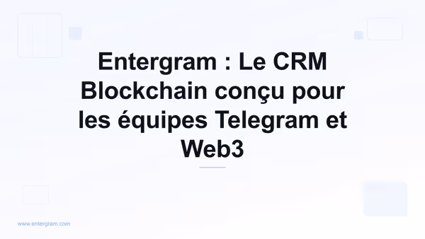 Card image for Entergram : Le CRM Blockchain conçu pour les équipes Telegram et Web3