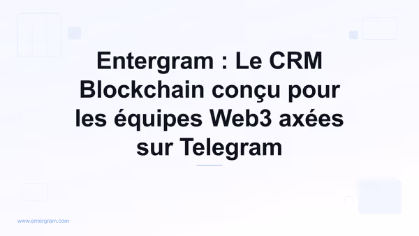 Card image for Entergram : Le CRM Blockchain conçu pour les équipes Web3 axées sur Telegram