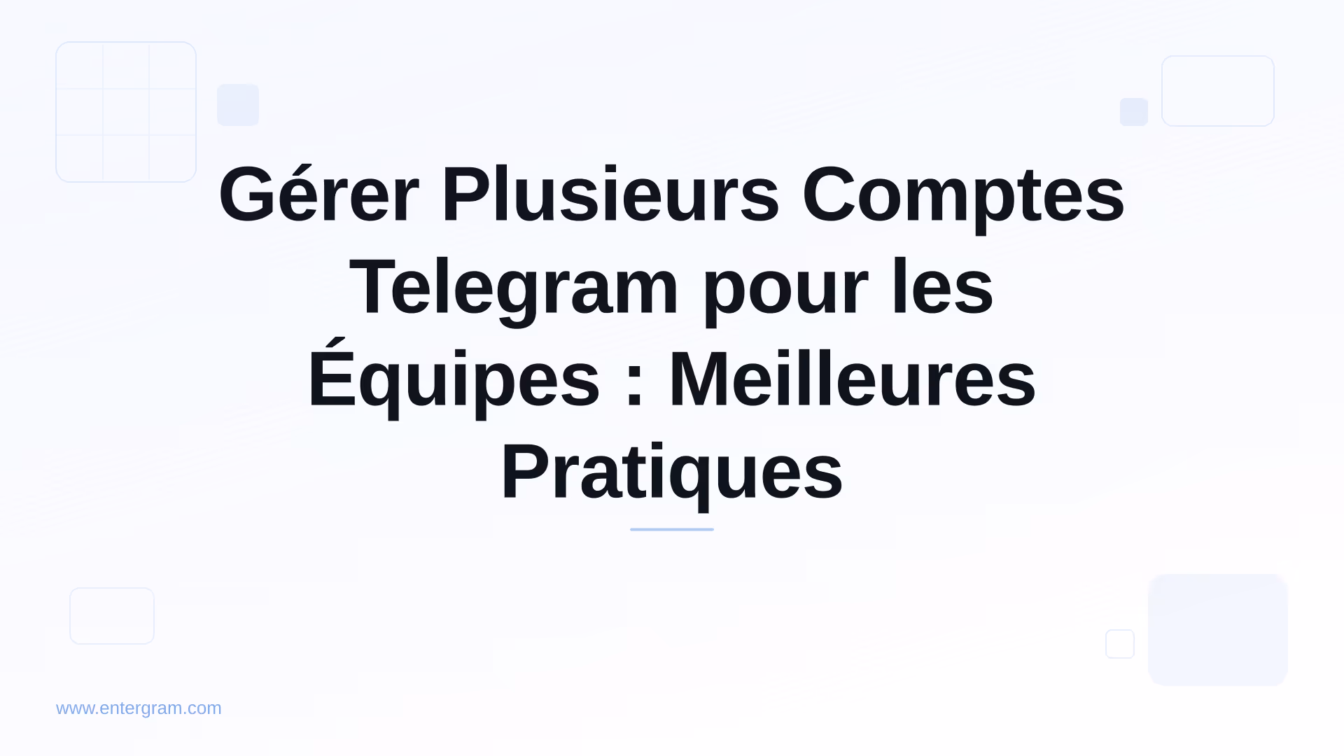 Card image for Gérer Plusieurs Comptes Telegram pour les Équipes : Meilleures Pratiques