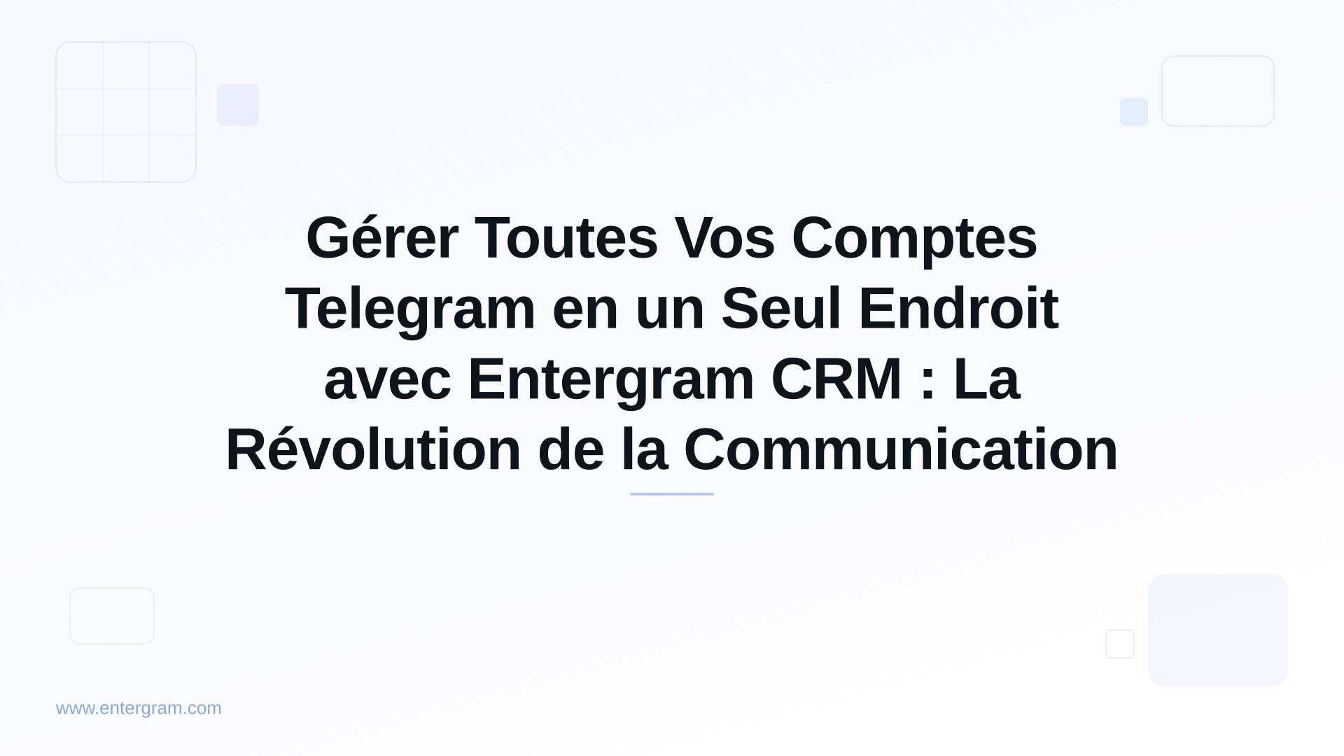Card image for Gérer Toutes Vos Comptes Telegram en un Seul Endroit avec Entergram CRM : La Révolution de la Communication