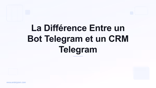 Card image for La Différence Entre un Bot Telegram et un CRM Telegram