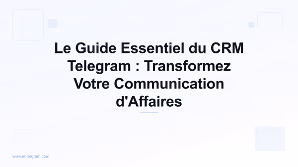Card image for Le Guide Essentiel du CRM Telegram : Transformez Votre Communication d'Affaires