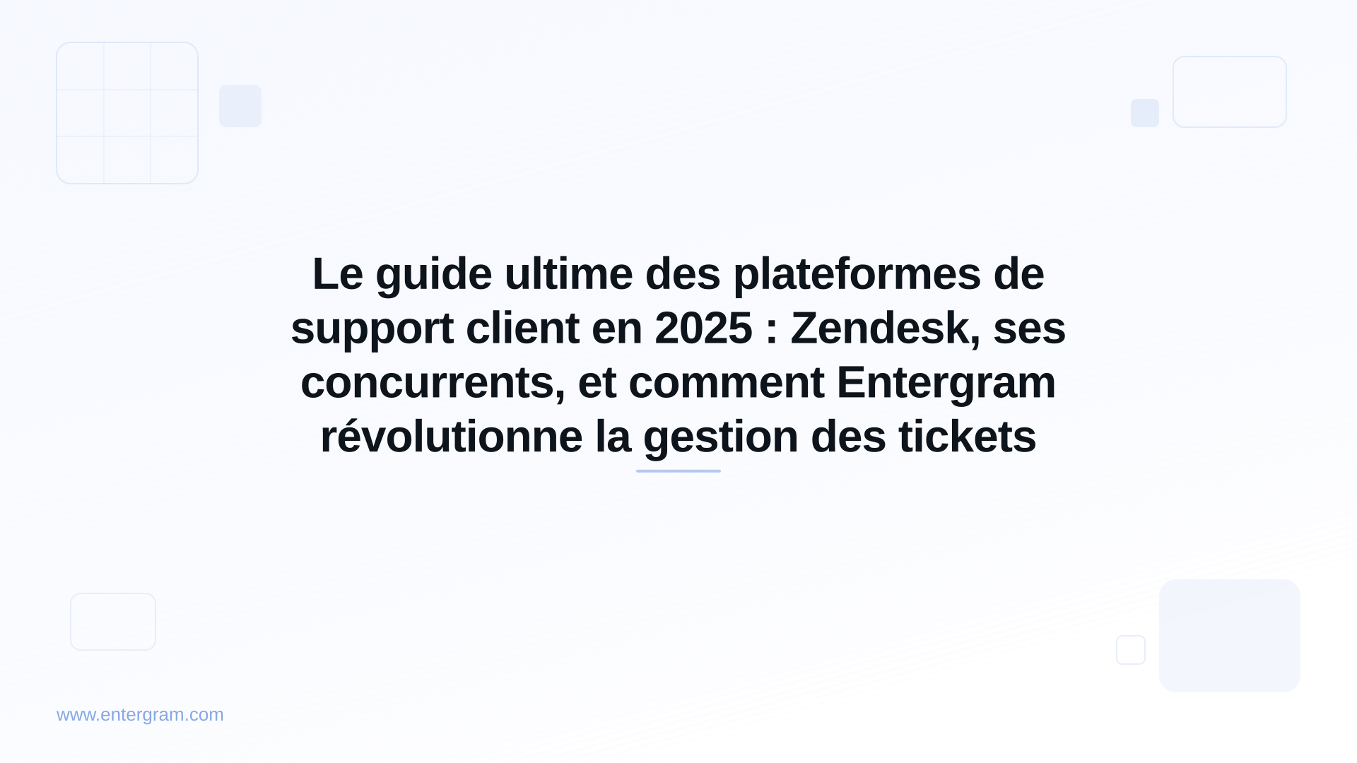 Card image for Le guide ultime des plateformes de support client en 2025 : Zendesk, ses concurrents, et comment Entergram révolutionne la gestion des tickets