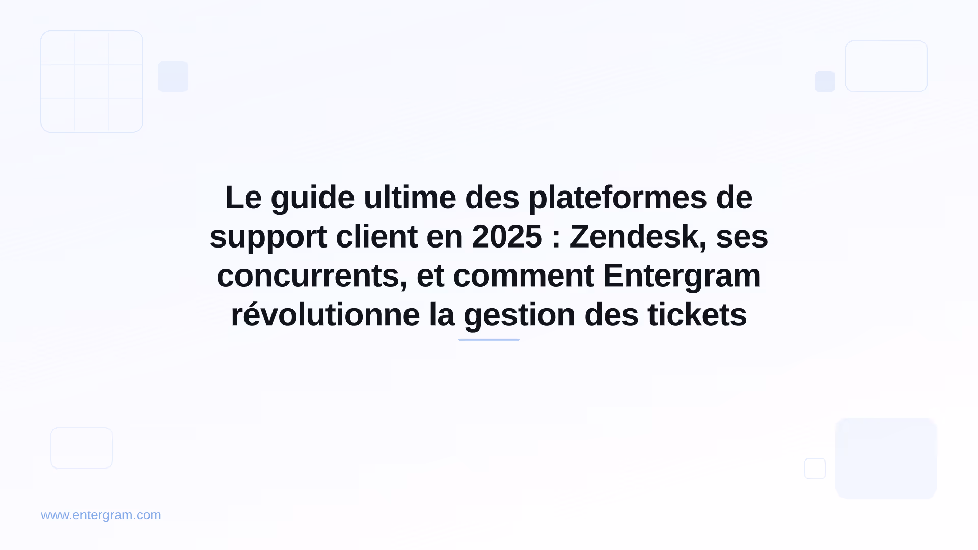 Card image for Le guide ultime des plateformes de support client en 2025 : Zendesk, ses concurrents, et comment Entergram révolutionne la gestion des tickets