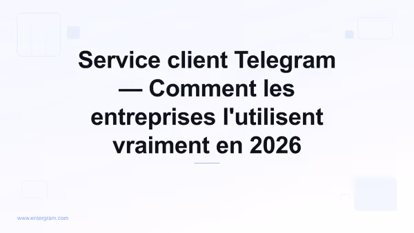 Service client Telegram pour les entreprises