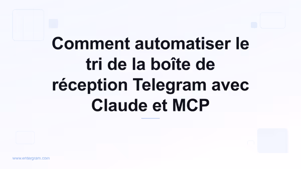 Automatiser le tri de la boîte de réception Telegram avec Claude MCP