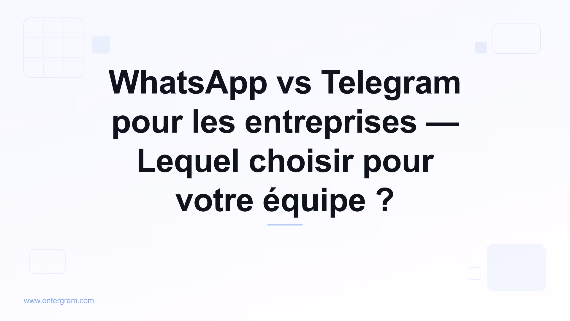 Comparaison WhatsApp vs Telegram pour les entreprises