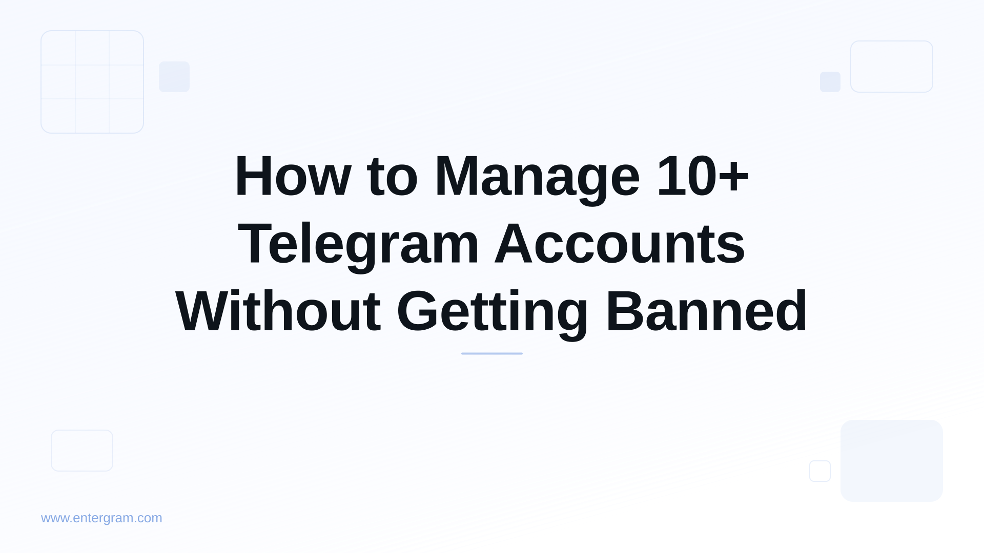 Card image for How to Manage 10+ Telegram Accounts Without Getting Banned