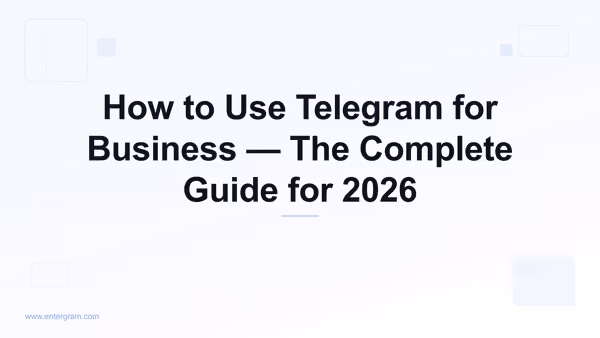 Complete guide to using Telegram for business