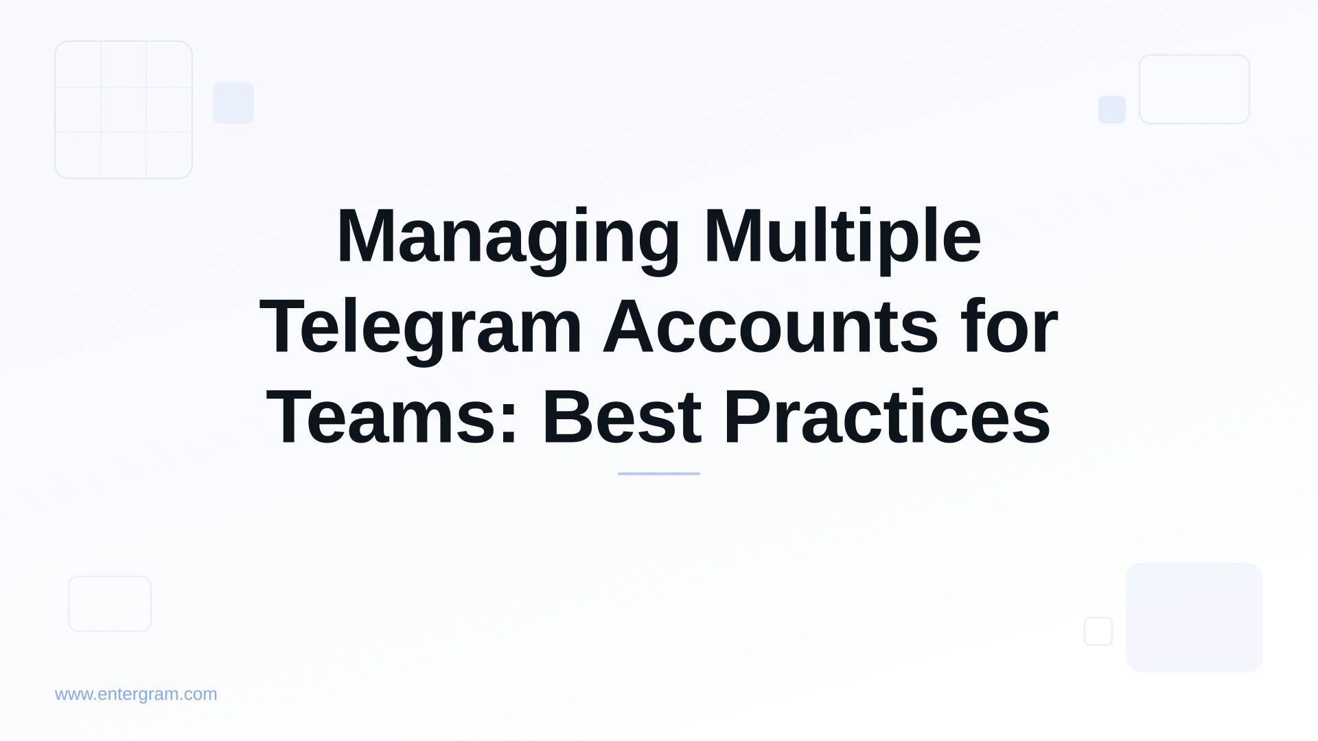 Card image for Managing Multiple Telegram Accounts for Teams: Best Practices