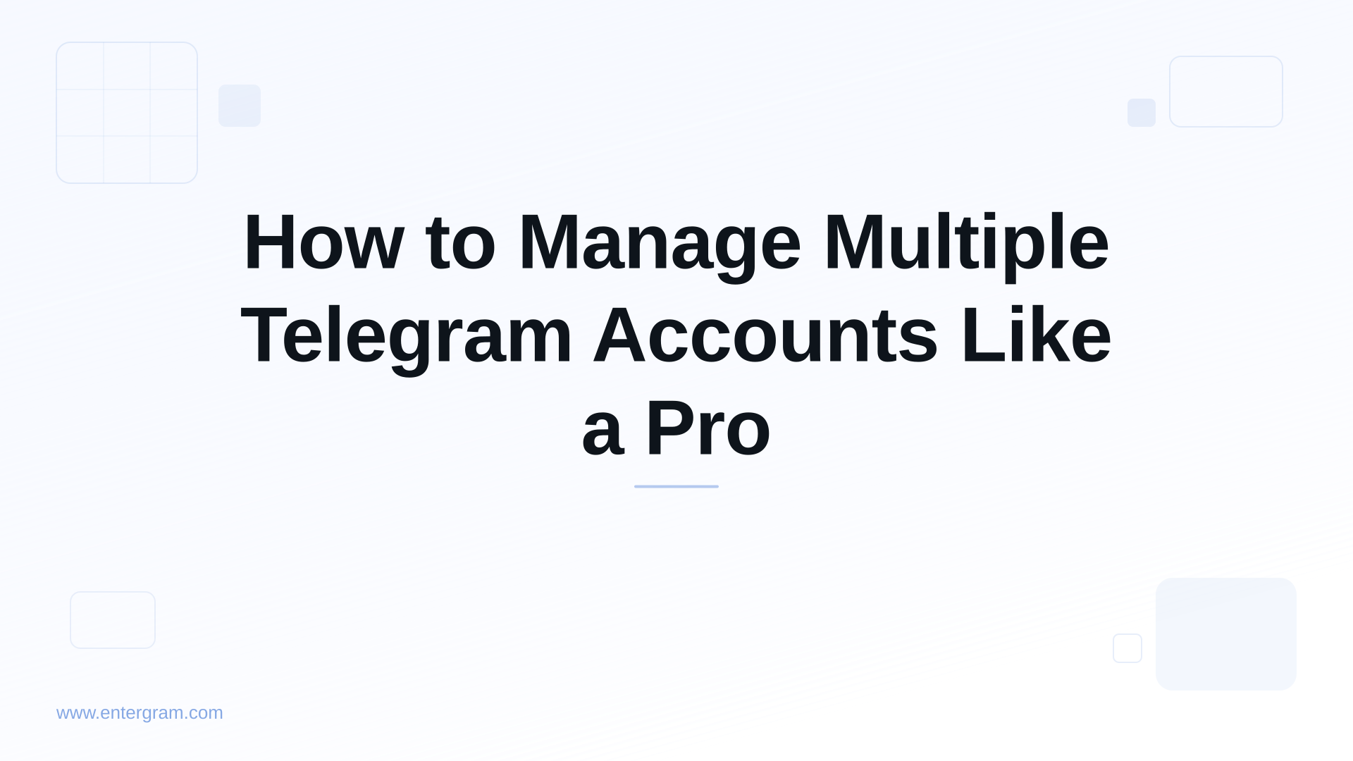 Card image for How to Manage Multiple Telegram Accounts Like a Pro