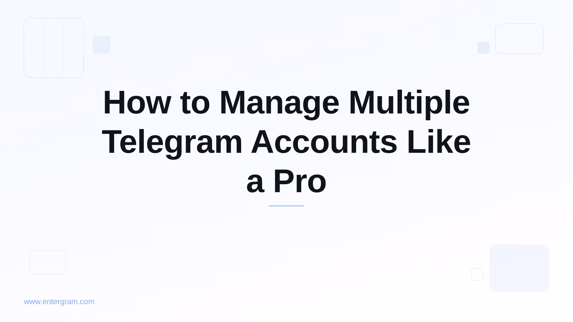 Card image for How to Manage Multiple Telegram Accounts Like a Pro